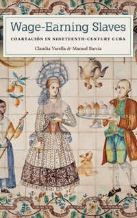 Abbildung von: Wage-Earning Slaves - University Press of Florida