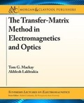 Cover: The Transfer-Matrix Method in Electromagnetics and Optics - Morgan & Claypool Publishers