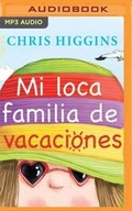 Cover: Mi Loca Familia de Vacaciones - Audible Studios on Brilliance