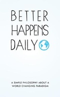 Cover: Better Happens Daily - Better Happens Daily