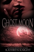 Cover: Ghost Moon - Kathryn Knight Books