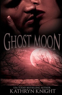 Enlarge image Cover: Ghost Moon - Kathryn Knight Books