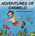 Cover: Adventures of Carmelo-Swim Survival Lessons - frederic dalberri