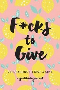 Enlarge image Cover: F*cks to Give - Girl Friday Productions