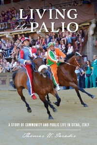Abbildung von: Living the Palio - Thomas W. Paradis