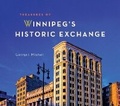 Cover: Treasures of Winnipeg's Historic Exchange - Heritage House Publishing Co Ltd