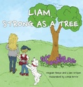 Cover: Liam, Strong as a Tree - Iguana Books