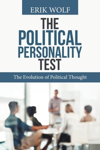 Enlarge image Cover: The Political Personality Test - Xlibris Us
