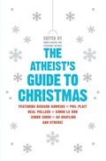Cover: The Atheist's Guide to Christmas - HarperCollins