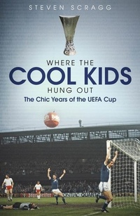 Bild vergrößern Bild: Where the Cool Kids Hung out - Pitch Publishing Ltd