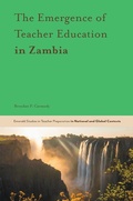 Cover: The Emergence of Teacher Education in Zambia - Emerald Publishing Limited