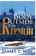 Cover: The Body Outside the Kremlin A Novel - Delphinium Books, Inc