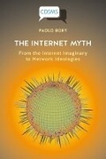 Cover: The Internet Myth - University of Westminster Press
