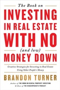 Cover: The Book on Investing in Real Estate with No (and Low) Money Down - Biggerpockets Publishing, LLC