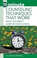 Cover: 15-Minute Counseling Techniques That Work - National Center for Youth Issues