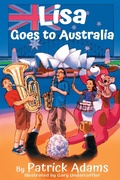 Cover: Lisa Goes to Australia - Patrick Adams Books, LLC