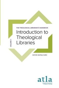 Enlarge image Cover: Introduction to Theological Libraries - Atla Open Press