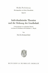 Abbildung von: Individualistische Theorien und die Ordnung der Gesellschaft. - Duncker & Humblot