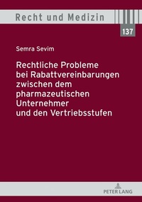 Abbildung von: Rechtliche Probleme bei Rabattvereinbarungen zwischen dem pharmazeutischen Unternehmer und den Vertriebsstufen - Peter Lang Verlag
