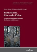 Cover: Kulturr&auml;ume. R&auml;ume der Kultur - Peter Lang Verlag