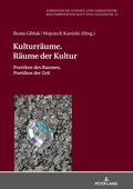 Cover: Kulturr&auml;ume. R&auml;ume der Kultur - Peter Lang Verlag