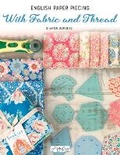 Cover: English Paper Piecing with Fabric and Thread - Tuva Publishing