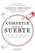 Cover: Competir Contra La Suerte (Competing Against Luck - Spanish Editi - HarperCollins