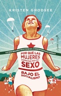 Cover: Por qu&eacute; las mujeres disfrutan m&aacute;s del sexo bajo el socialismo - CAPIT&Aacute;N SWING LIBROS