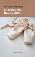 Cover: La memoria del cuerpo - F&oacute;rcola Ediciones, S.L.