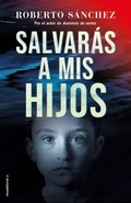 Cover: Salvaras a mis hijos / You Will Save My Children - Roca Editorial de Libros, S.L.