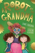 Cover: A Robot Ate My Grandma - Little Tiger Press