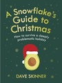 Cover: A Snowflake's Guide to Christmas - Atlantic Books