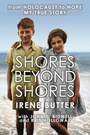 Cover: Shores Beyond Shores - from Holocaust to Hope, My True Story - TSB
