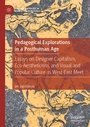 Cover: Pedagogical Explorations in a Posthuman Age - Palgrave Macmillan