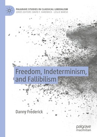 Abbildung von: Freedom, Indeterminism, and Fallibilism - Palgrave Macmillan