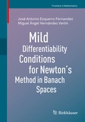 Cover: Mild Differentiability Conditions for Newton's Method in Banach Spaces - Birkh&auml;user