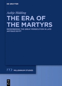 Abbildung von: The Era of the Martyrs - De Gruyter