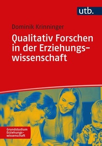 Enlarge image Cover: Qualitativ Forschen in der Erziehungswissenschaft - UTB