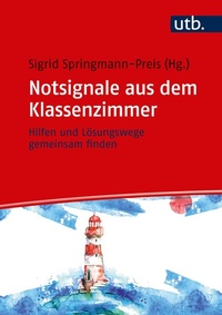 Enlarge image Cover: Notsignale aus dem Klassenzimmer - UTB