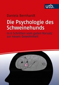 Abbildung von: Die Psychologie des Schweinehunds - UTB