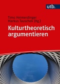 Cover: Kulturtheoretisch argumentieren - UTB