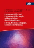 Cover: Professionalit&auml;t und Professionalisierung in p&auml;dagogischen Handlungsfeldern: Schule, Medienp&auml;dagogik, Erwachsenenbildung - UTB