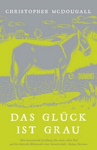 Abbildung von: Das Glück ist grau - DuMont Buchverlag