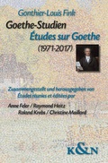Cover: Goethe-Studien. &Egrave;tudes sur Goethe. - K&ouml;nigshausen & Neumann
