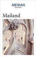 Cover: MERIAN Reisef&uuml;hrer Mailand - Merian / Holiday