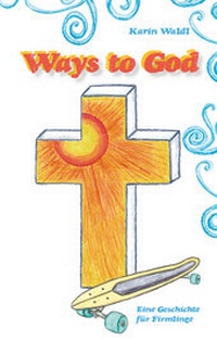 Abbildung von: Ways to God - Papierfresserchens MTM-Verlag - Herzsprung-Verlag