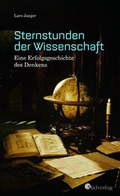 Cover: Sternstunden der Wissenschaft. Eine Erfolgsgeschichte des Denkens - S&uuml;dverlag