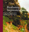 Cover: Realismus und Impressionismus. Paul von Ravenstein und Armin Reumann - S&uuml;dverlag