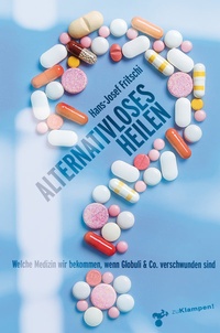 Abbildung von: Alternativloses Heilen - zu Klampen Verlag