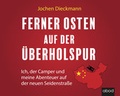 Cover: Ferner Osten auf der &Uuml;berholspur - abod